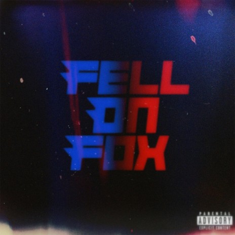 FELL ON FOX | Boomplay Music