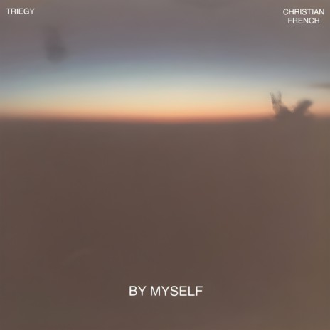 By Myself ft. Triegy | Boomplay Music