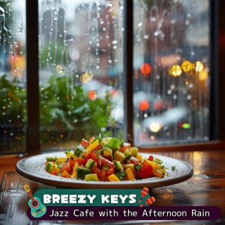 Jazz Cafe with the Afternoon Rain