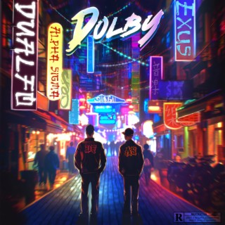 Dolby ft. DUALFO & Exus186 lyrics | Boomplay Music