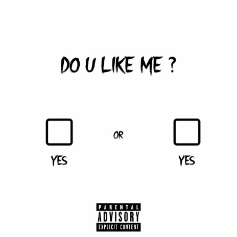 Do U Like Me ? | Boomplay Music