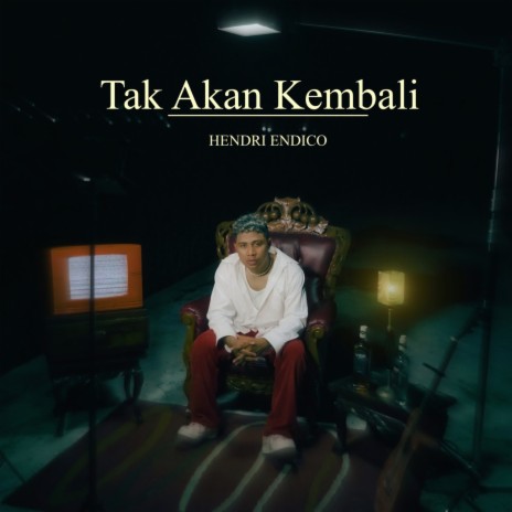 Tak Akan Kembali | Boomplay Music