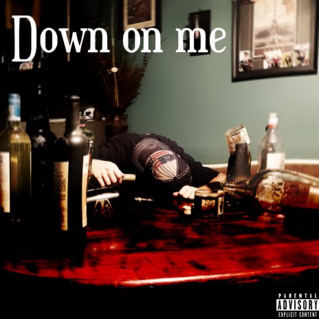 Down on me | Boomplay Music