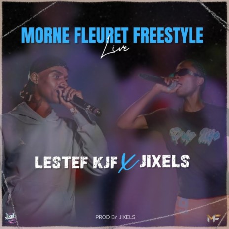 MORNE FLEURET FREESTYLE ft. JIXELS | Boomplay Music