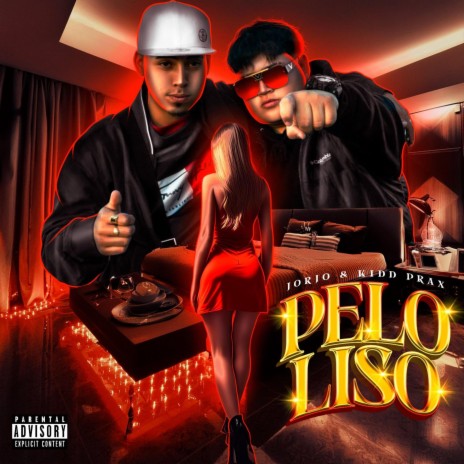 PELO LISO ft. Kidd Prax | Boomplay Music