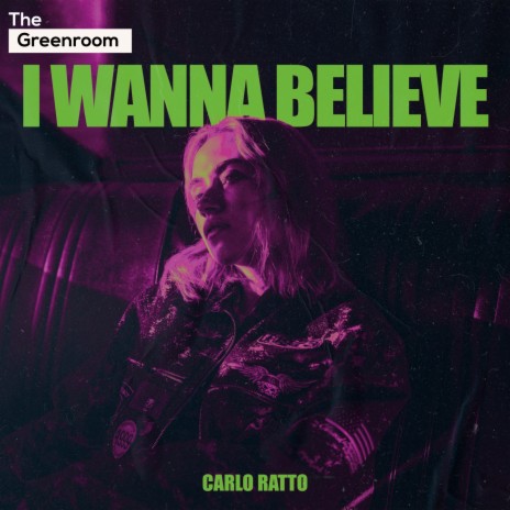 I Wanna Believe | Boomplay Music