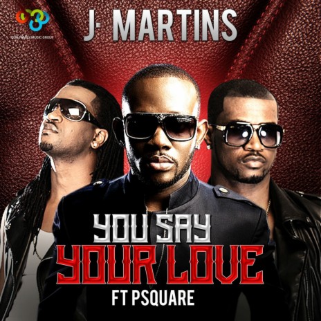 You Say Your Love (feat. P-Square) | Boomplay Music