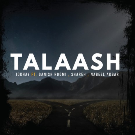 Talaash ft. danish roomi, Shareh & Nabeel Akbar