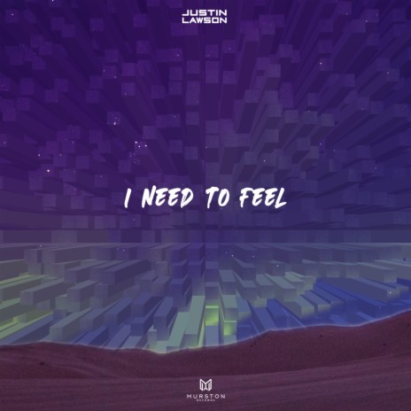 I need to feel | Boomplay Music