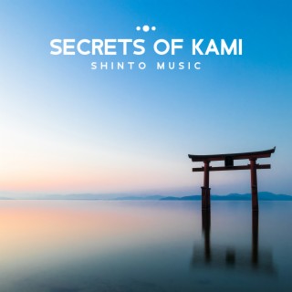 Secrets of Kami: Shinto Meditation Japanese Music