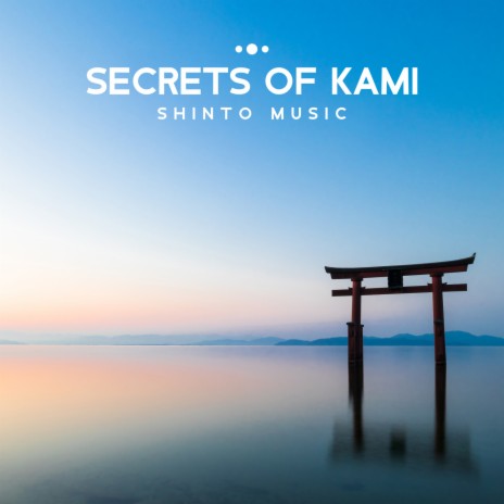 Secrets of Kami | Boomplay Music