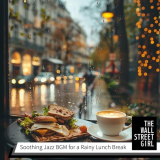 Soothing Jazz Bgm for a Rainy Lunch Break