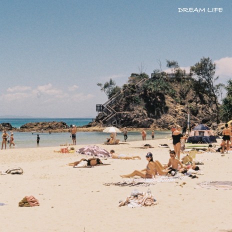 Dream Life | Boomplay Music