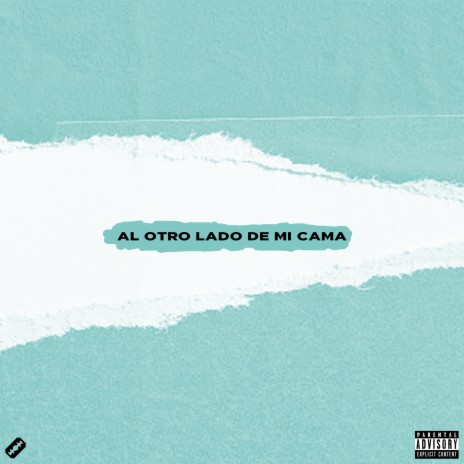 Al Otro Lado De Mi Cama (feat. Mavdba) | Boomplay Music