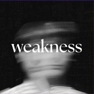 weakness