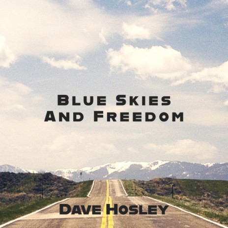 Blue Skies And Freedom | Boomplay Music