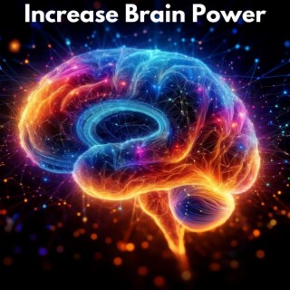 Increase Brain Power: Full Body Healing, Seven Chakras Balancing