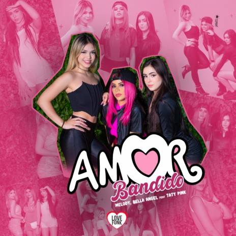 Amor Bandido ft. Bella Angel & Taty Pink | Boomplay Music