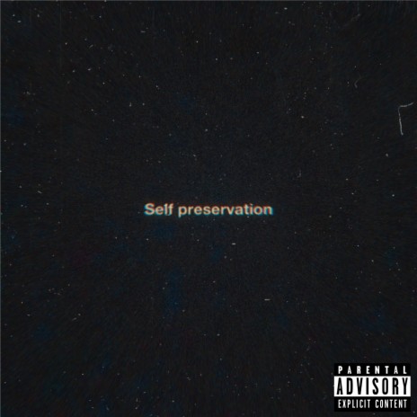 Self-Preservation | Boomplay Music