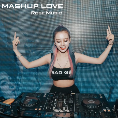 Mashup Love (Remix)