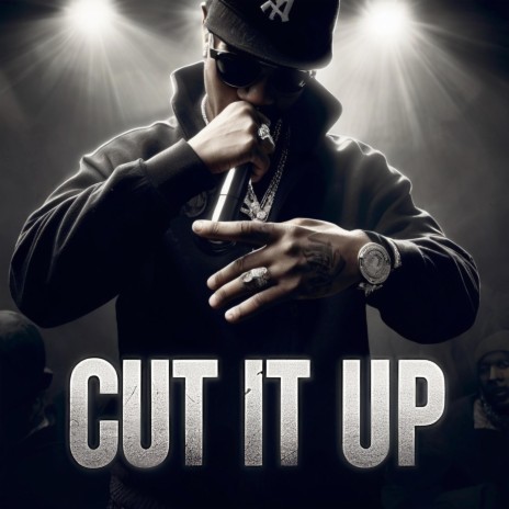Cut It Up | Boomplay Music