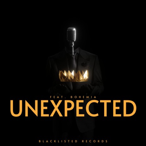Unexpected ft. Bohemia | Boomplay Music