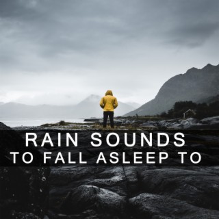 Rain Sounds to Fall Asleep to