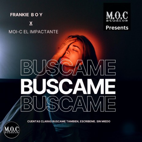 Buscame ft. Moi-C el Impactante | Boomplay Music