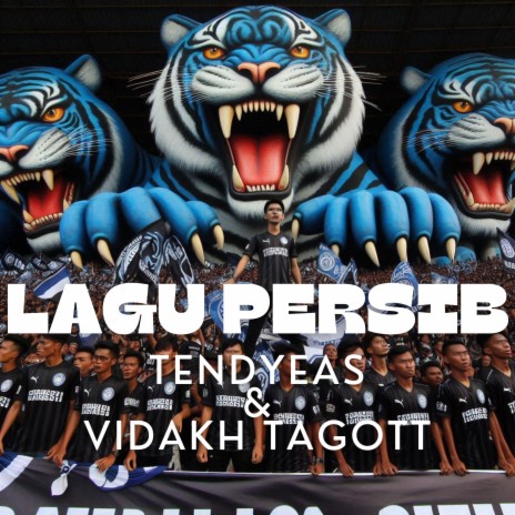 Lagu Persib ft. Vidakh Tagott | Boomplay Music