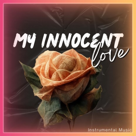My Innocent Love (Instrumental) | Boomplay Music