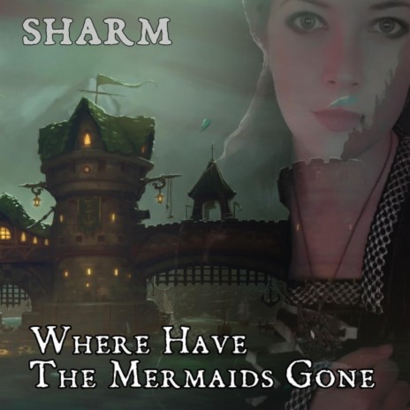 Where Have The Mermaids Gone | Boomplay Music