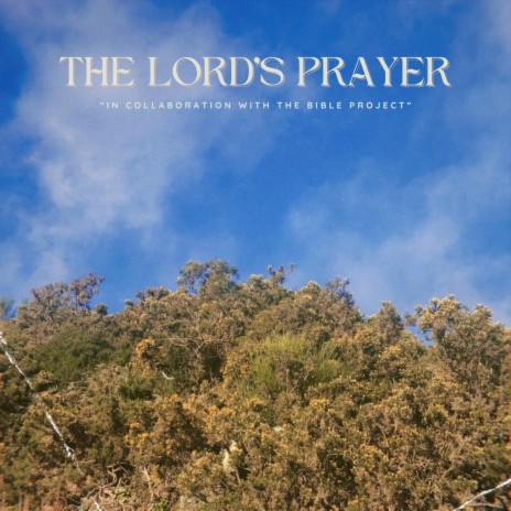 The Lord's Prayer (as heard on BibleProject) | Boomplay Music