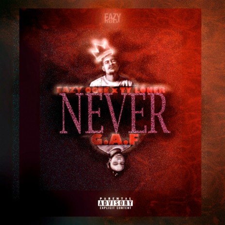 Never G.A.F ft. Ty Loner | Boomplay Music
