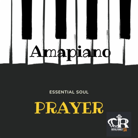 PRAYER ft. Essential Soul | Boomplay Music