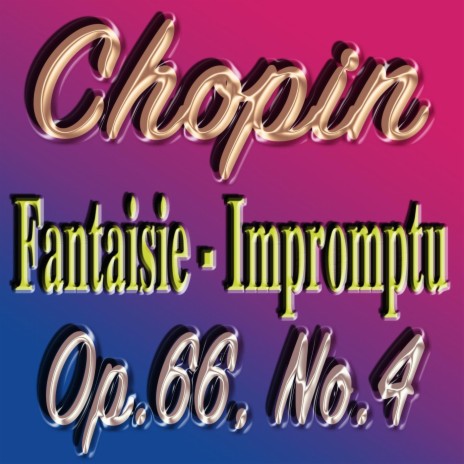 F. Chopin: Fantaisie-Impromptu No. 4 in C-Sharp Minor, Op. 66 | Boomplay Music