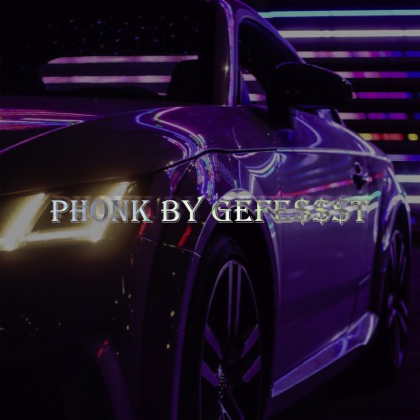 Phonk by Gefe$$$T | Boomplay Music