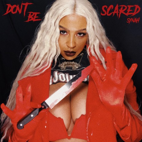 Don't Be Scared | Boomplay Music