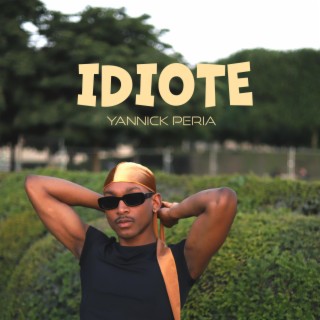 Idiote lyrics | Boomplay Music