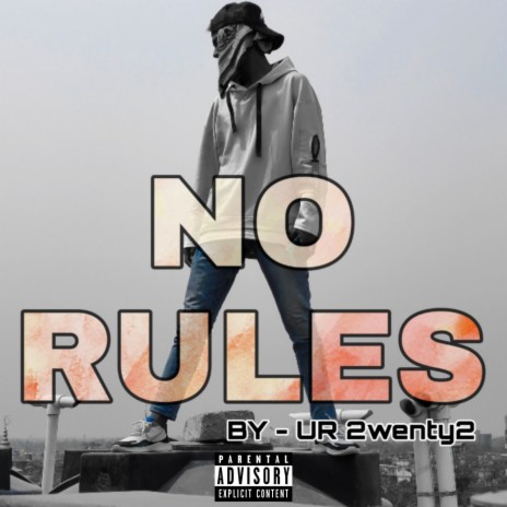 NO RULES | Boomplay Music