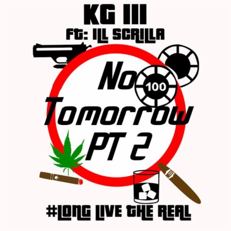 No Tomorrow, Pt. 2 ft. ill Scrilla | Boomplay Music