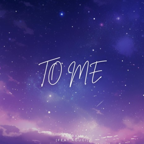 To Me ft. Aougi | Boomplay Music