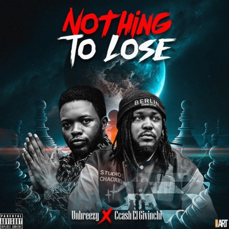 Nothing To Lose ft. Ccash El Givinchi | Boomplay Music