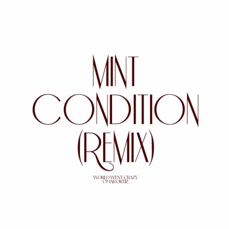 Mint Condition (Remix) ft. Omar Ortiz