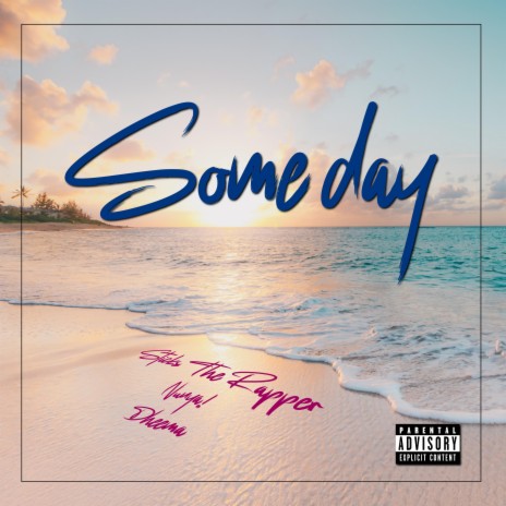 Some Day ft. Dheema & Nunya! | Boomplay Music
