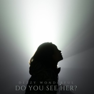 Do You See Her?
