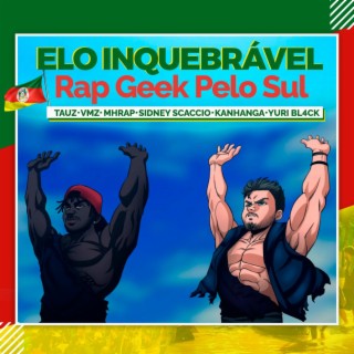 Elo Inquebrável - Rap Geek Pelo Sul lyrics | Boomplay Music