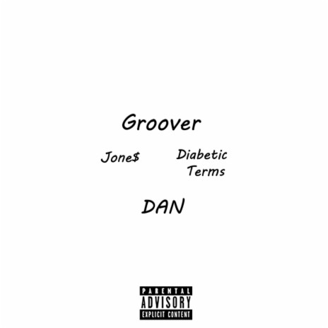 Groover ft. Diabetic Terms & Jone$ | Boomplay Music