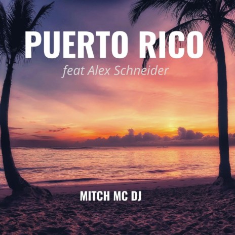 Puerto Rico (feat. Alex Schneider)