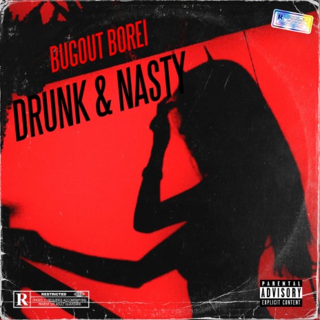 Drunk & Nasty | Boomplay Music