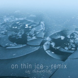 On Thin Ice (Remix)
